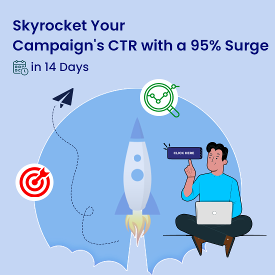 Skyrocket Your Campaign's CTR